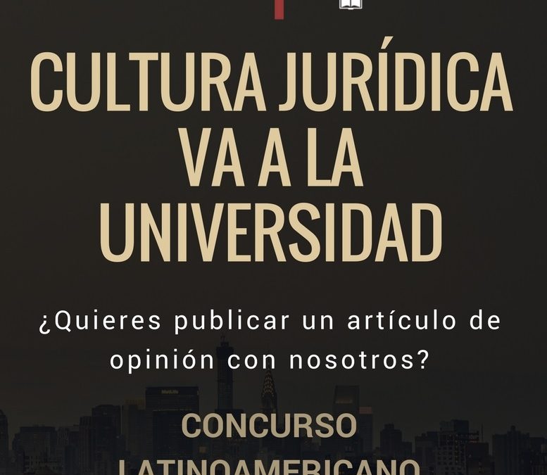 Concurso Latinoamericano: «Cultura Jurídica va a la Universidad»